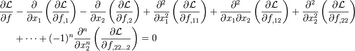 
  begin{align}
  frac{partial mathcal{L}}{partial f} & - frac{partial}{partial x_1}left(frac{partial mathcal{L}}{partial f_{,1}}right) - frac{partial}{partial x_2}left(frac{partial mathcal{L}}{partial f_{,2}}right) 
+ frac{partial^2}{partial x_1^2}left(frac{partial mathcal{L}}{partial f_{,11}}right) + frac{partial^2}{partial x_1partial x_2}left(frac{partial mathcal{L}}{partial f_{,12}}right) + frac{partial^2}{partial x_2^2}left(frac{partial mathcal{L}}{partial f_{,22}}right) 
   & + dots + (-1)^n frac{partial^n}{partial x_2^n}left(frac{partial mathcal{L}}{partial f_{,22dots 2}}right) = 0
  end{align}
 